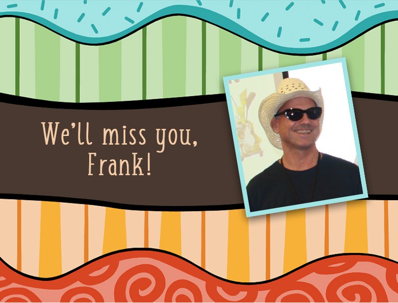 We'll miss you, Frank!